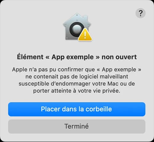 Exemple Apple : une app non vérifiée est bloquée au premier lancement.